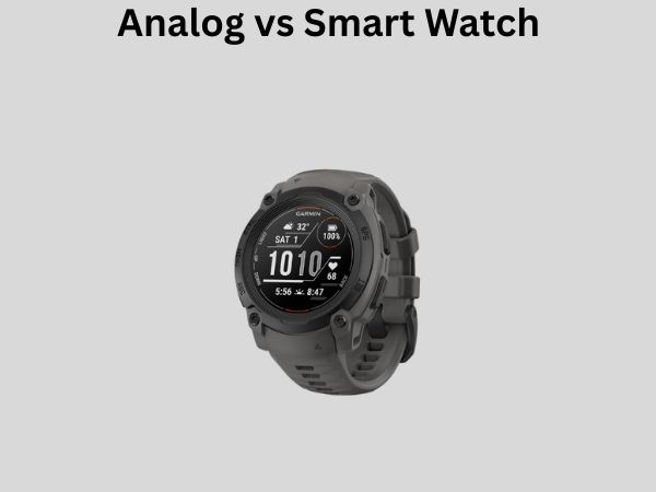 Analog vs Smart Watch
