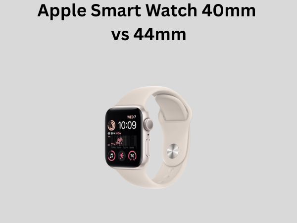 Apple Smart Watch 40mm vs 44mm