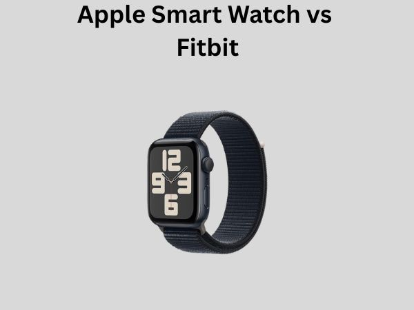 Apple Smart Watch vs Fitbit