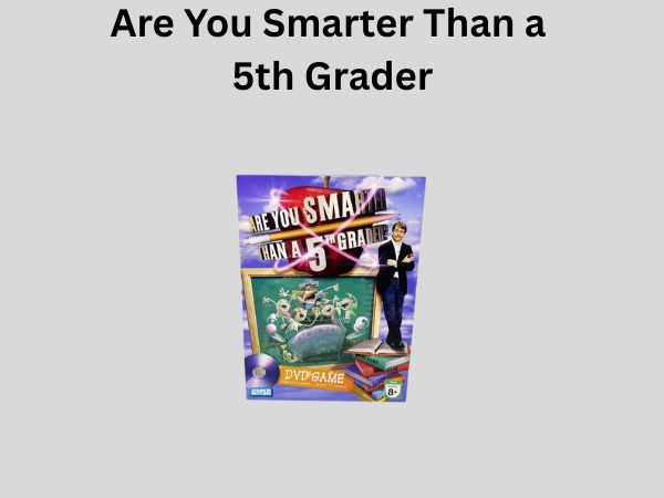 Are You Smarter Than a 5th Grader