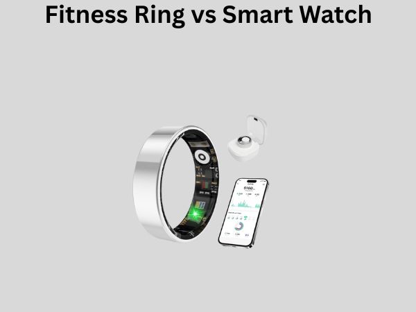 Fitness Ring vs Smart Watch