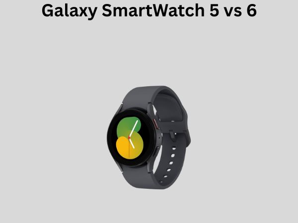Galaxy SmartWatch 5 vs 6