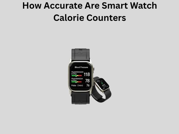How Accurate Are Smart Watch Calorie Counters