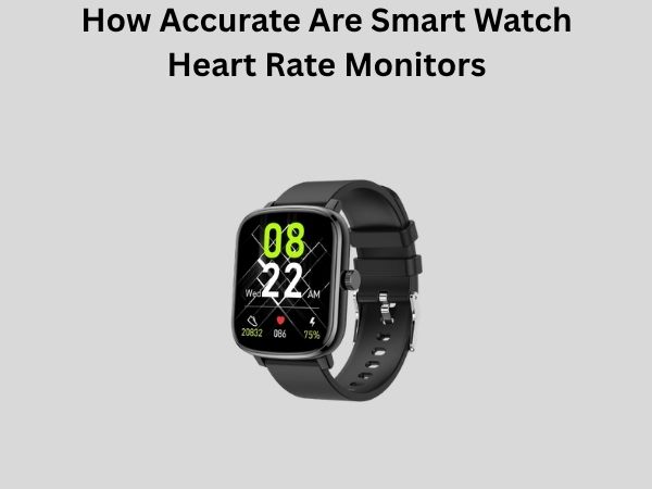 How Accurate Are Smart Watch Heart Rate Monitors