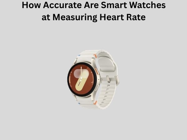 How Accurate Are Smart Watches at Measuring Heart Rate During Exercise