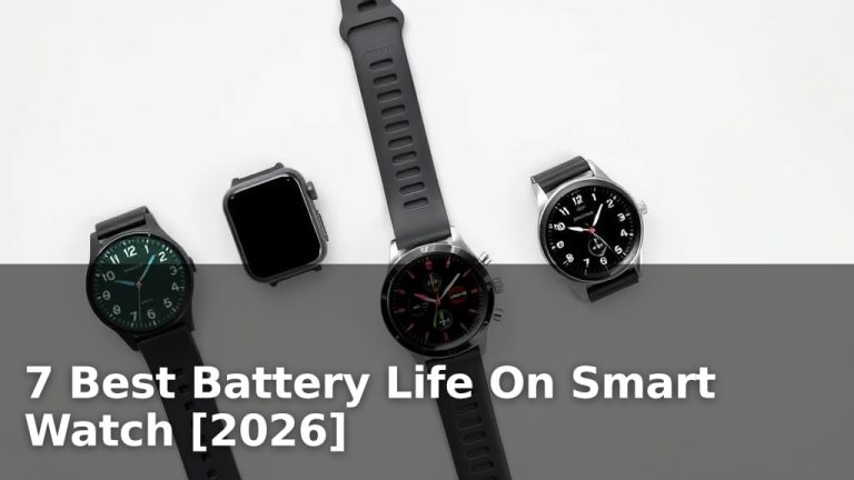7 Best Battery Life On Smart Watch [2026]